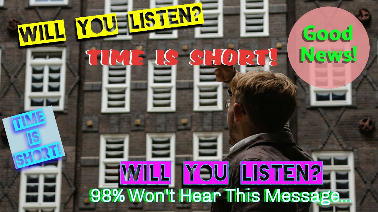 98% Will Not Hear This Message - Will You Listen?