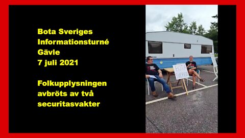 Bota Sveriges Informationsturne Gävle 7 Juli 2021