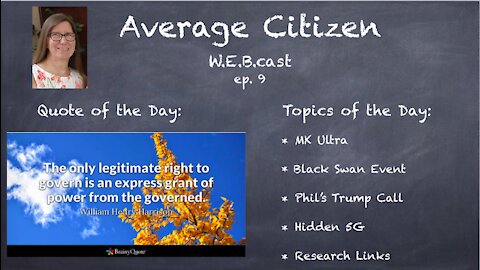 9-9-21 ### Average Citizen W.E.B.cast Episode 9