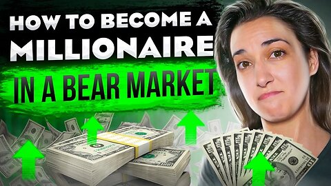 How to Become a Millionaire in a Bear Market 💰😎 (Ultimate Guide 2022) ⭐⭐⭐⭐⭐