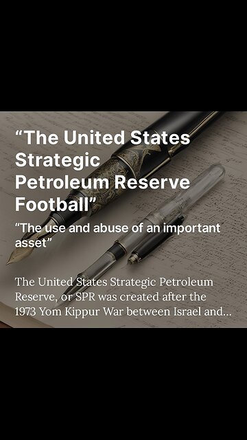 “The United States Strategic Petroleum Reserve Football” - Audio Summary