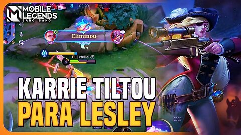 FIZ A KARRIE TILTAR NA LANE PHASE E ELA TROCOU A LANE KKKKKKKK | LESLEY | MLBB