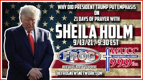 Why did TRUMP Put Emphasis On 21 Days Of Prayer With (Sheila Homes)