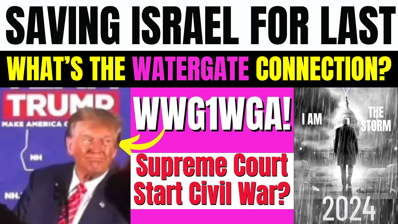 Saving Israel for Last - Truth about Watergate Connected