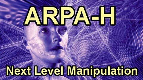 Arpa-H, New Darpa Styled Agency Created To Restructure Fauci's Nih - Documentary Report