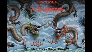 DreamPondTX/Mark Price - A Singapore (The Dagon Project)