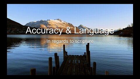 Accuracy & Language when studying the bible