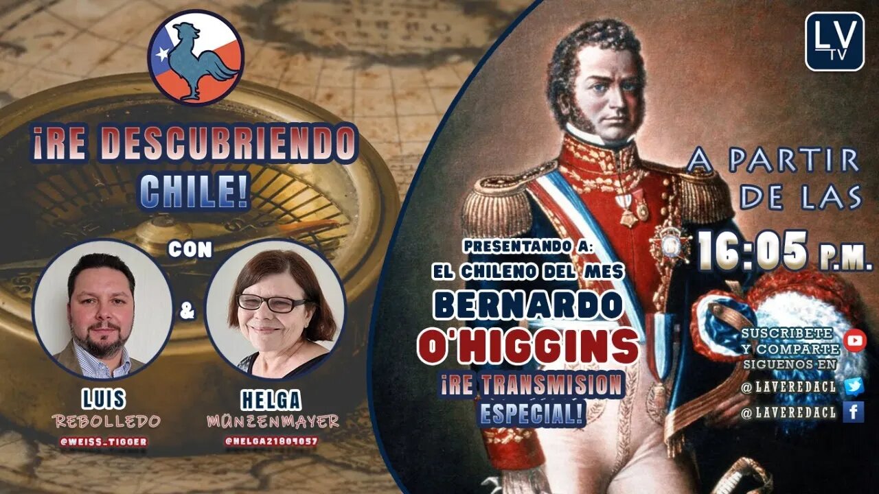 Natalicio de Bernardo O'Higgins Riquelme - "Re Descubriendo Chile" Ep. Especial