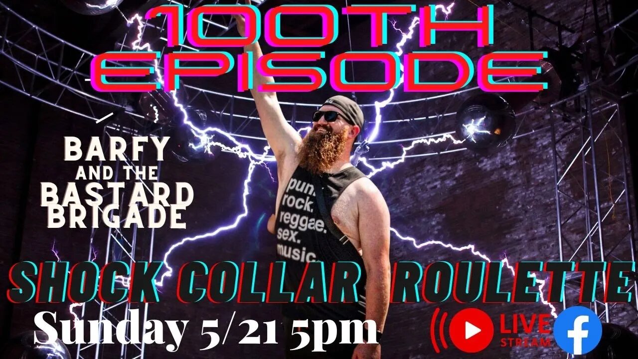 100th episode! Shock Collar Roulette!