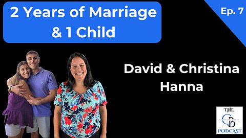 Dating Long-Distance, Marriage Ministry | David & Christina Hanna | Cassandra Blanco Podcast | Ep. 7