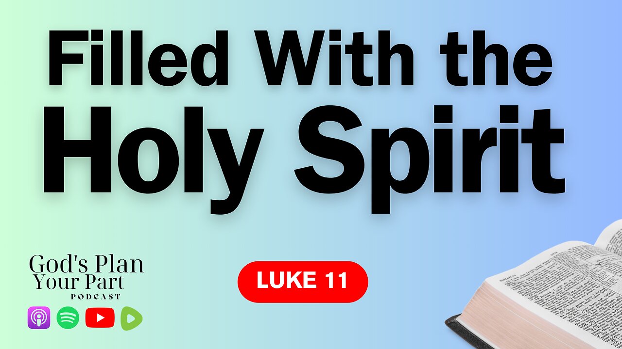 Luke 11 | The Power of Prayer, God's Generosity, Clean Houses and Spiritual Hypocrisy