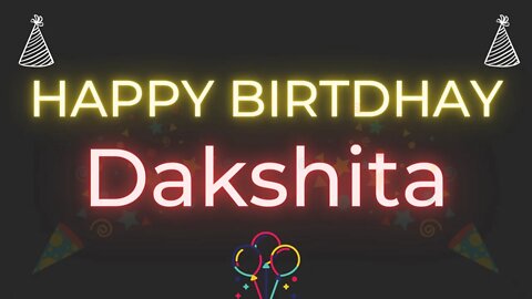 Happy Birthday to Dakshita - Birthday Wish From Birthday Bash