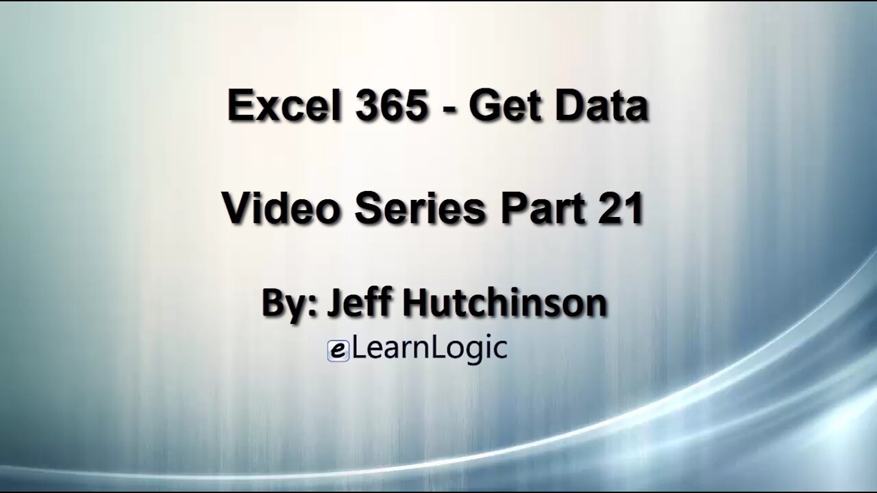 Excel 365 Part 21 – Get Data