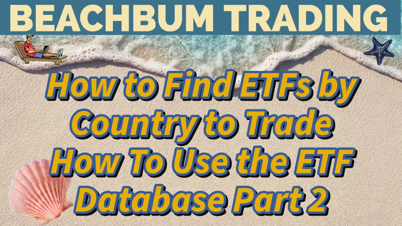 How to Find ETFs by Country to Trade | How To Use the ETF Database | Part 2