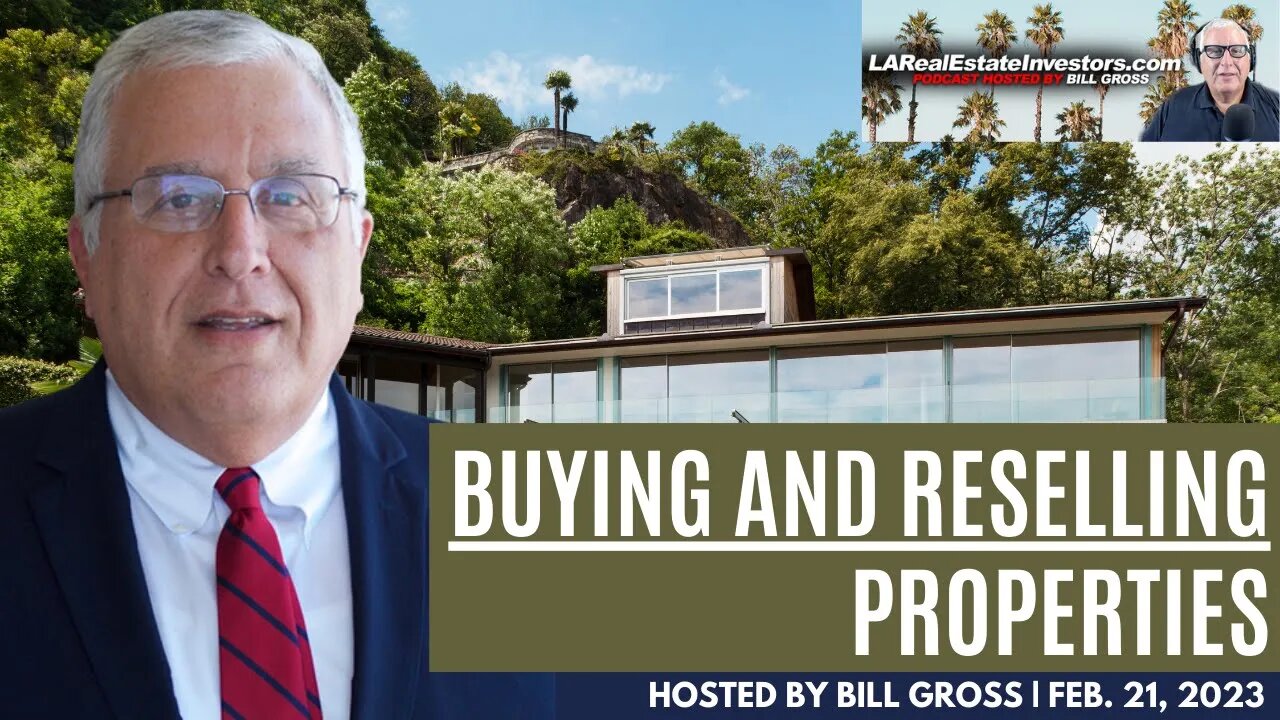 Buying And Re-selling Properties | LARealEstateInvestors.com Podcast