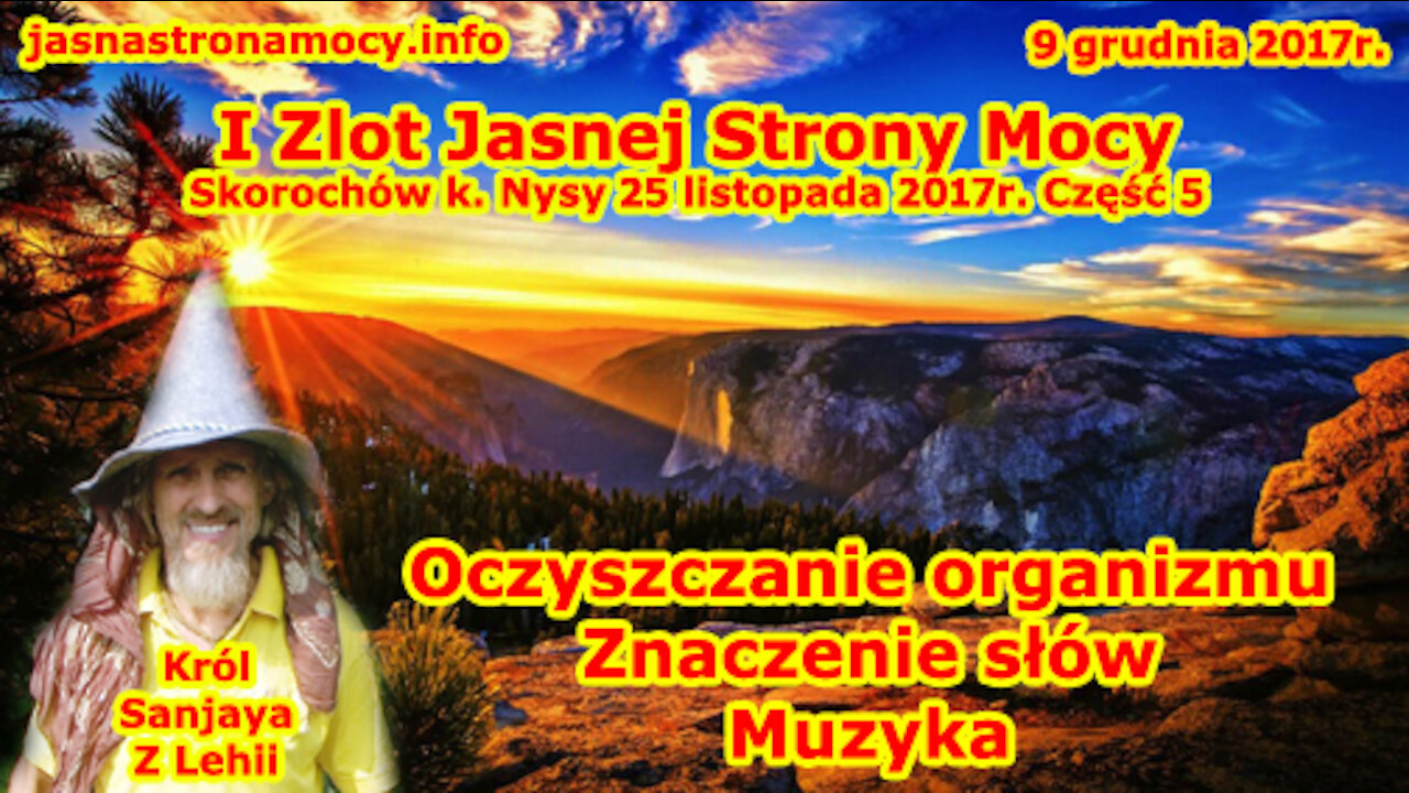 I Zlot Jasnej Strony Mocy Skorochów k. Nysy Część 5 Oczyszczanie organizmu Znaczenie słów Muzyka