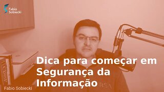 Dica de ouro para sua atuação na Segurança da Informação