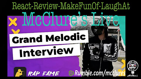 Live Interview Independent Artist Grand Melodic McClure's Live React Review Make Fun Of Laugh At