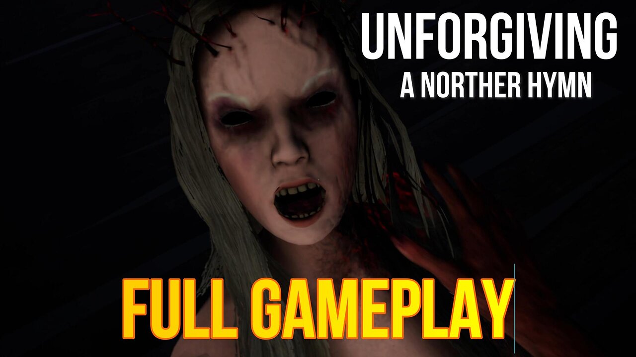 UNFORGIVING: A NORTHERN HYMN | Full Gameplay