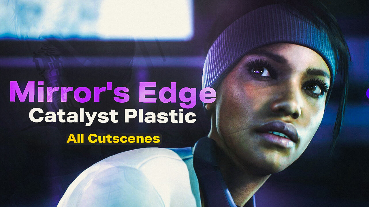 Mirror's Edge Catalyst - Plastic (All Cutscenes) PS5✔️4K ᵁᴴᴰ 60ᶠᵖˢ