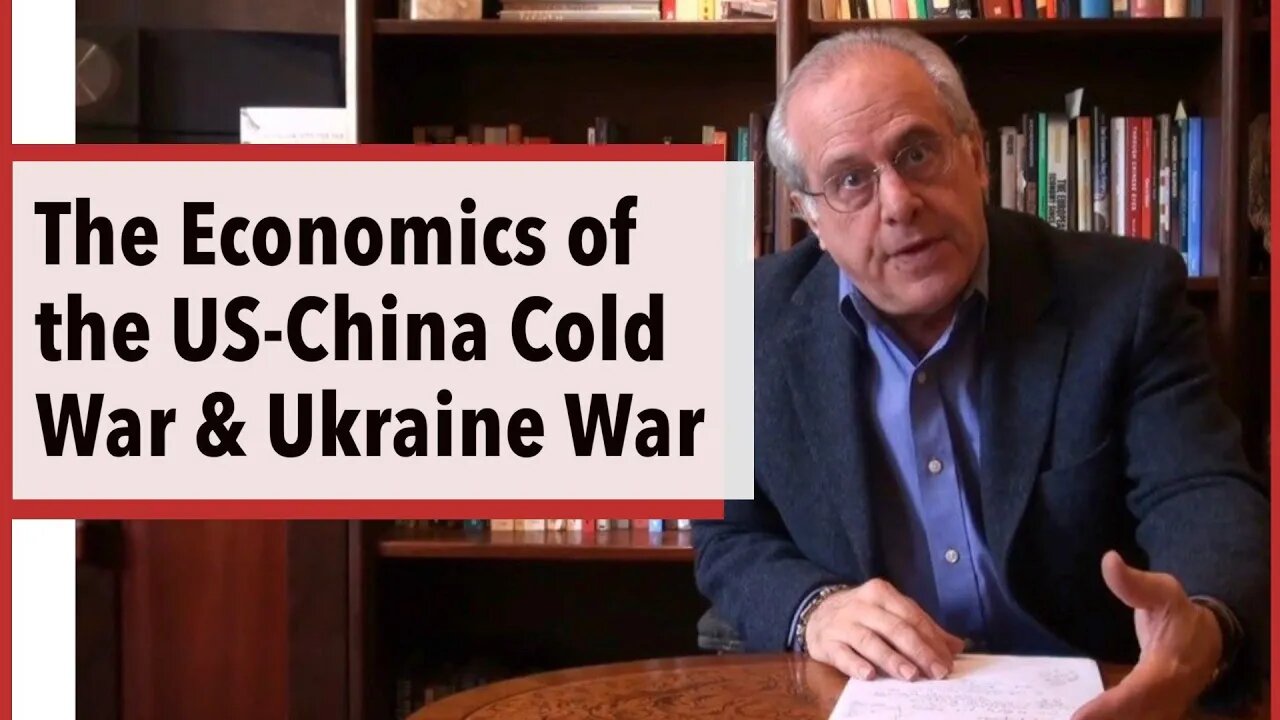 Prof. Richard Wolff: The Economics of the US-China Cold War & Ukraine War