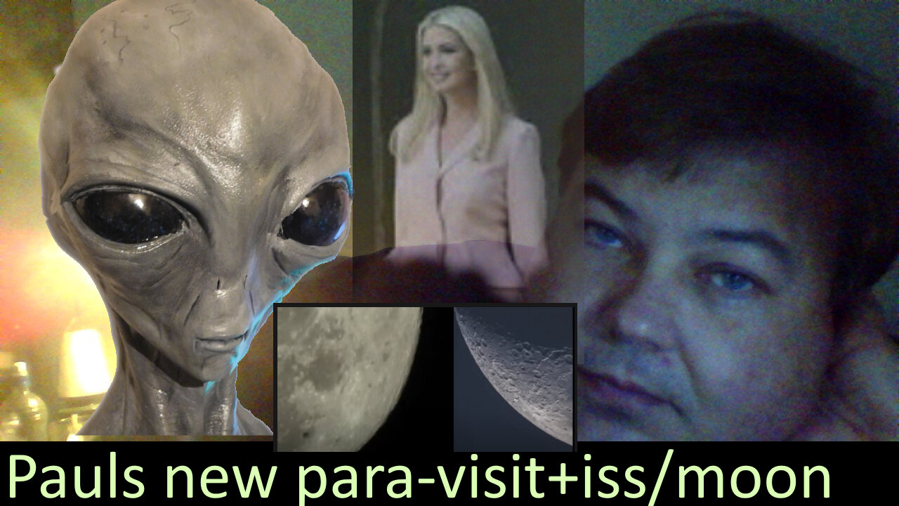 Live UFO chat with Paul; OT Chan - 026- Pauls new ParaET blonde visit + ISS and MOON transit orbits