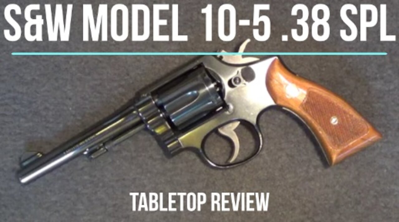 Smith & Wesson Model 10-5 .38 SPL Tabletop Review - Episode #202033