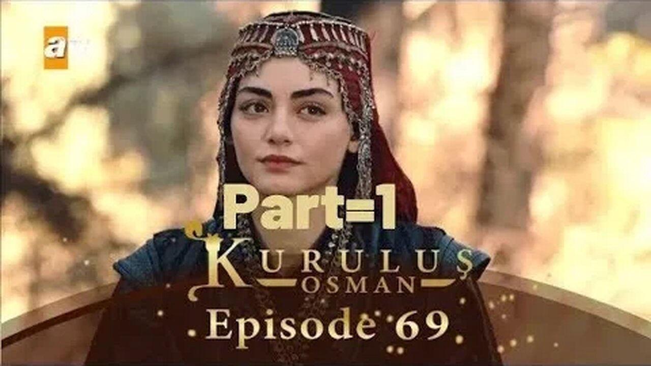 Kurulus Osman Season 4 Episode 69 Urdu episode 69 part 1 urdu #kurulusosman #osman