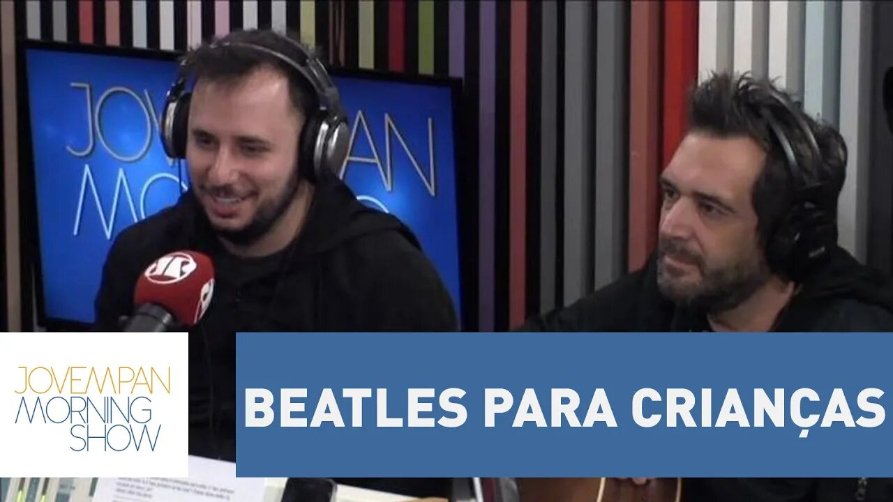 Beatles para crianças - Morning Show - 11/08/16