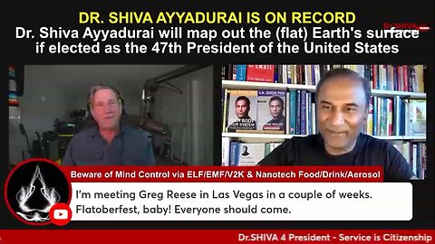 ON RECORD: Dr Shiva Ayyadurai Will Map Out the (Flat) Earth's Surface if Elected as the US President