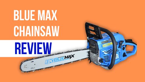 Blue Max Chainsaw Review: The Ultimate Buying Guide