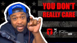 YOU DONT'T REALLY CARE ABOUT BLACK LIVES!
