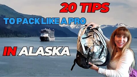 20 CRUISE PACKING TIPS: Pack For Your Alaska Cruise