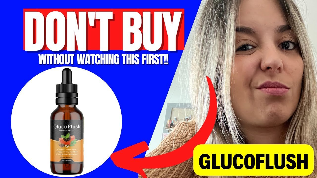 GLUCOFLUSH - GlucoFlush Review ⚠️((BEWARE))⚠️ GLUCOFLUSH HONEST REVIEW 2022