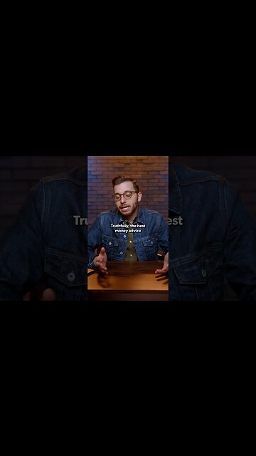 What is the best money advice ever?