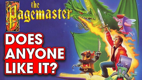 Does Anyone Like The Pagemaster? - Hack The Movies (#337)