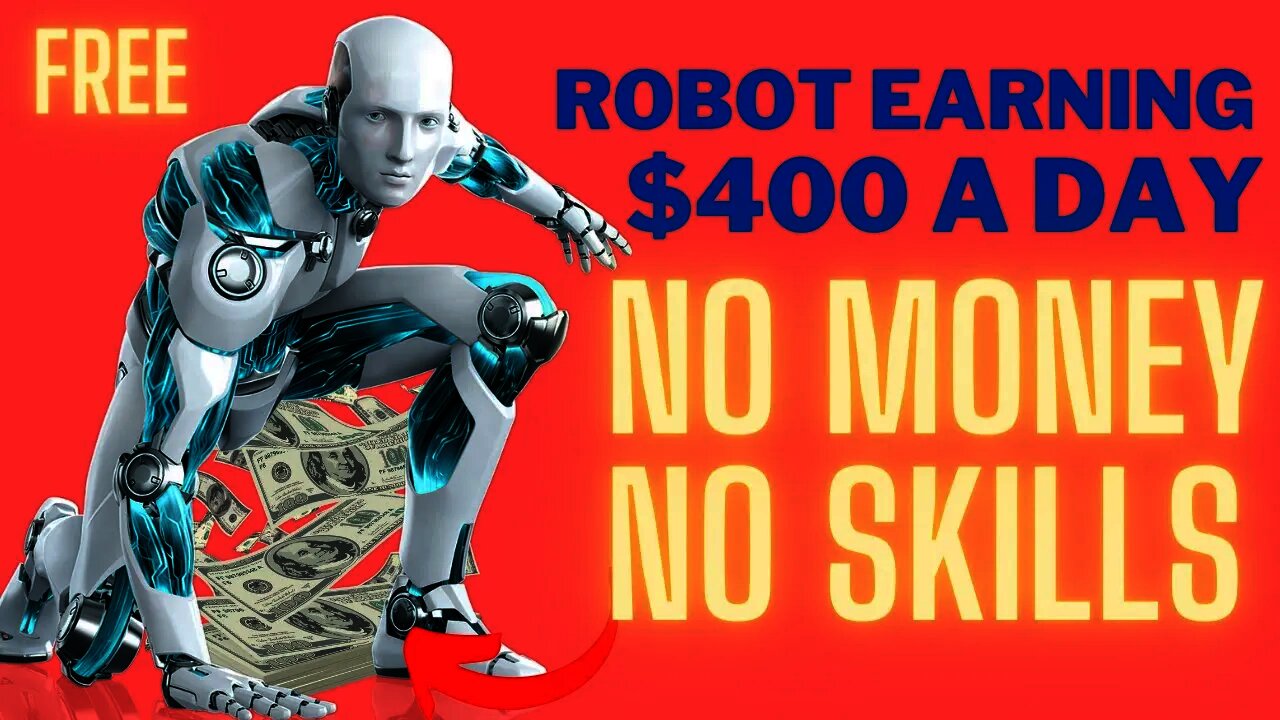 This ROBOT Earn You Money, Make Money Using Free Bot, MAKE $400 A DAY, Robot Money