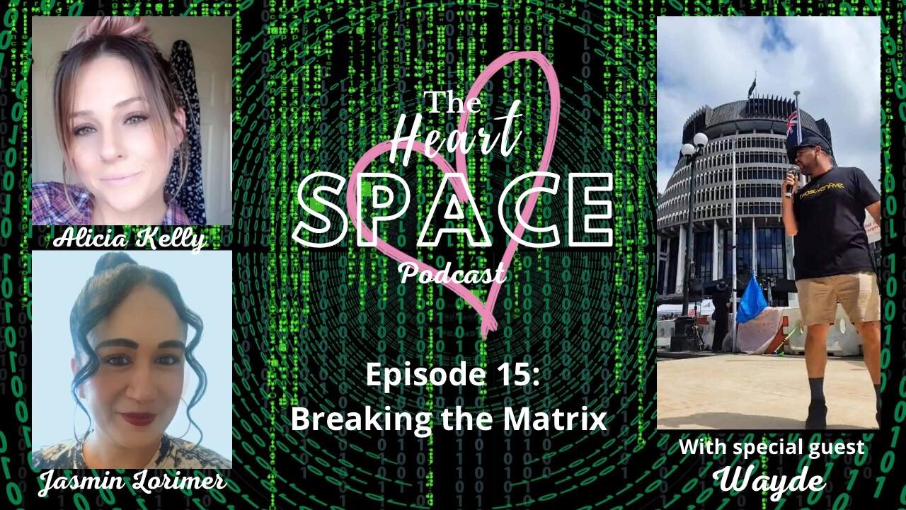 The Heart Podcast Ep15: Breaking the Matrix - Wade Interview