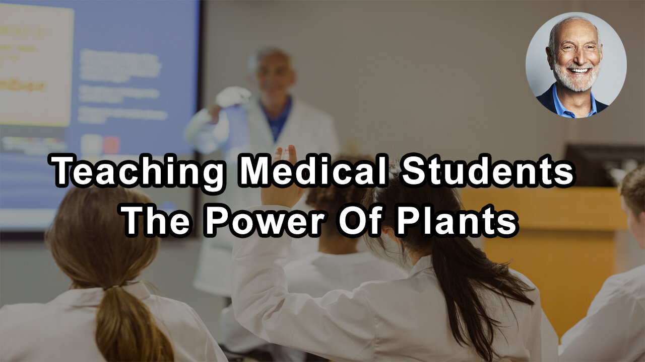 Teaching Medical Students The Power Of Plant Based Foods To Reverse Disease And Animal Based Foods