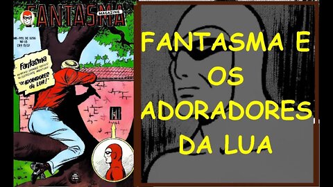 FANTASMA EM OS ADORADORES DE LUA #comics #quadrinhos #gibi #museudogibi #fantasma #leitura