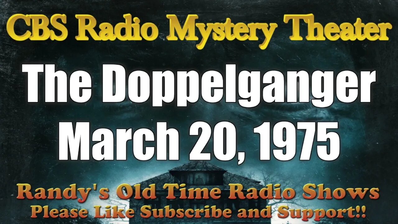 CBS Radio Mystery Theater The Doppelganger March 20, 1975