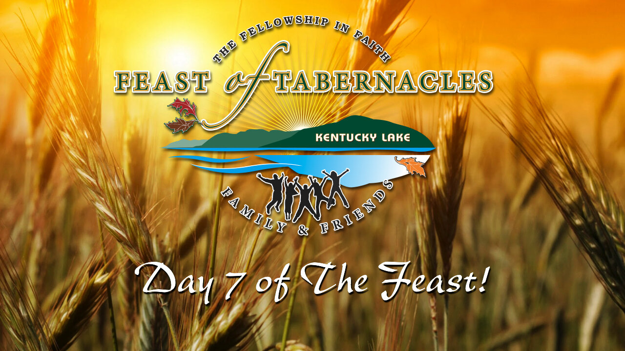 Day 7 Worship Services 2023 FIF Feast of Tabernacles