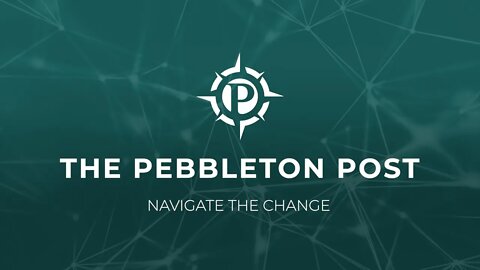 The Pebbleton Post | Navigate the Change