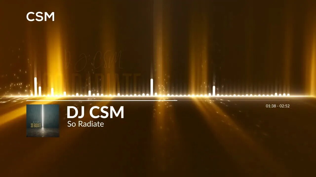 DJ CSM - So Radiate