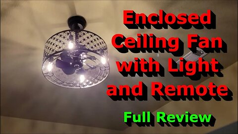 Enclosed Ceiling Fan with Light and Remote - Full Review