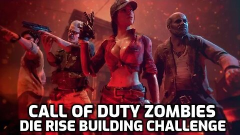 Die Rise Building Room Challenge - Call Of Duty Zombies