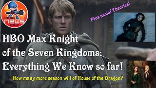 HBO Max Knight of the Seven Kingdoms: Everything We Know so far!