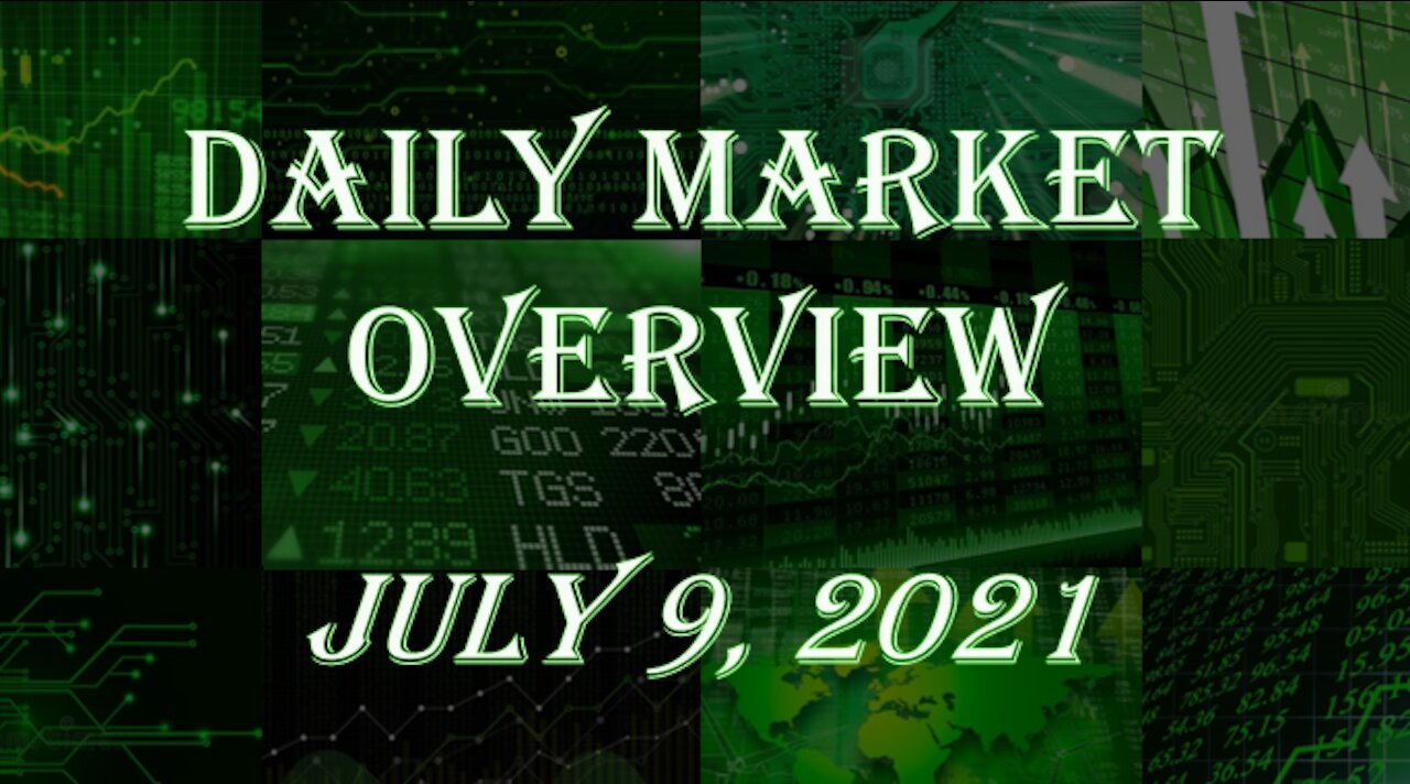 Daily Stock Market Overview July 9, 2021