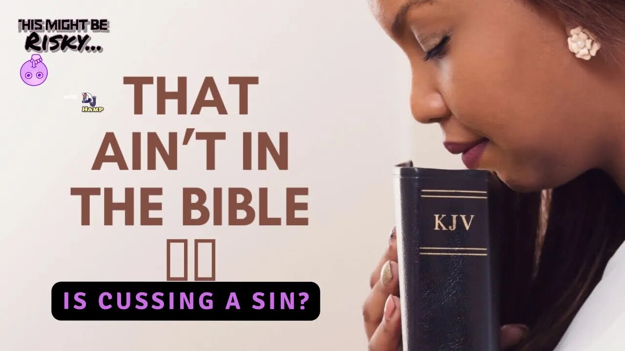 THAT AIN'T IN THE BIBLE EPISODE 1! Is Cussing a sin?