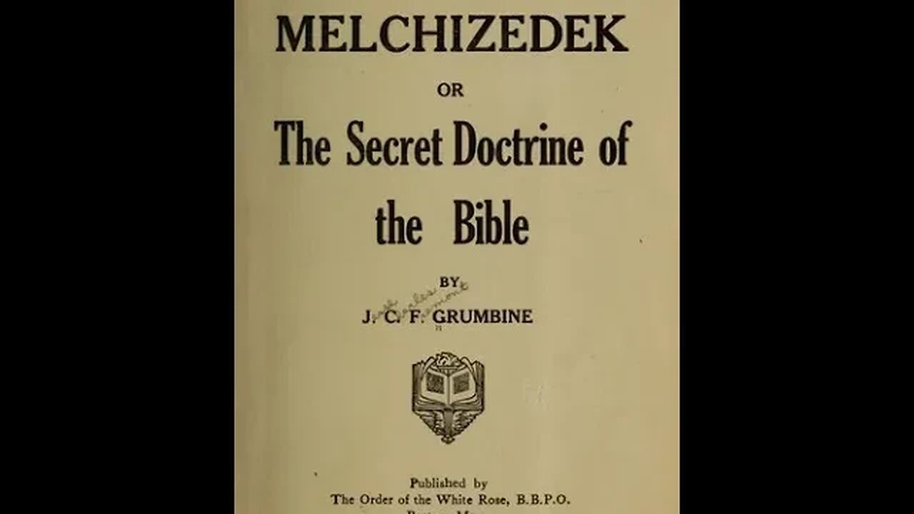 Melchizedek The Secret Doctrine of The Bible, The conclusion